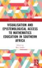 Visualisation and Epistemological Access to Mathematics Education in Southern Africa - Book