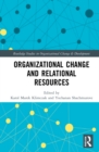 Organizational Change and Relational Resources - Book