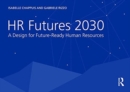 HR Futures 2030 : A Design for Future-Ready Human Resources - Book