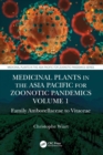Medicinal Plants in the Asia Pacific for Zoonotic Pandemics, Volume 1 : Family Amborellaceae to Vitaceae - Book