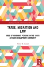 Trade, Migration and Law : Free Movement of Persons in the Southern African Development Community - Book