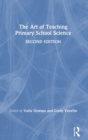 The Art of Teaching Primary School Science - Book