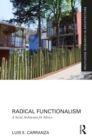 Radical Functionalism : A Social Architecture for Mexico - Book