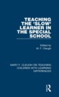 Teaching the 'Slow' Learner in the Special School - Book