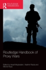 Routledge Handbook of Proxy Wars - Book