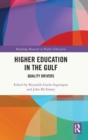 Higher Education in the Gulf : Quality Drivers - Book