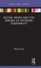 Digital Media and the Making of Network Temporality - Book
