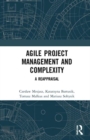 Agile Project Management and Complexity : A Reappraisal - Book