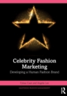 Celebrity Fashion Marketing : Developing a Human Fashion Brand - Book