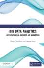 Big Data Analytics : Applications in Business and Marketing - Book