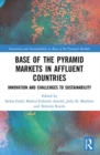 Base of the Pyramid Markets in Affluent Countries : Innovation and challenges to sustainability - Book