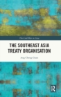 The Southeast Asia Treaty Organisation - Book
