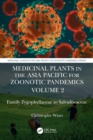 Medicinal Plants in the Asia Pacific for Zoonotic Pandemics, Volume 2 : Family Zygophyllaceae to Salvadoraceae - Book