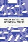African Identities and International Politics - Book