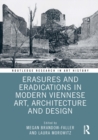 Erasures and Eradications in Modern Viennese Art, Architecture and Design - Book