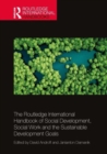 The Routledge International Handbook of Social Development, Social Work, and the Sustainable Development Goals - Book