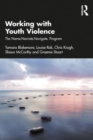 Working with Youth Violence : The Name. Narrate. Navigate program - Book