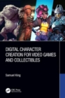 Digital Character Creation for Video Games and Collectibles - Book