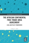 The African Continental Free Trade Area Agreement : Legal and Policy Frameworks - Book