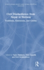 Civil Disobedience from Nepal to Norway : Traditions, Extensions, and Civility - Book