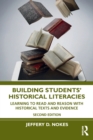 Building Students' Historical Literacies : Learning to Read and Reason With Historical Texts and Evidence - Book