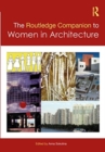 The Routledge Companion to Women in Architecture - Book