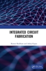 Integrated Circuit Fabrication - Book