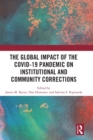 The Global Impact of the COVID-19 Pandemic on Institutional and Community Corrections - Book