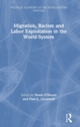 Migration, Racism and Labor Exploitation in the World-System - Book