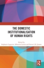 The Domestic Institutionalisation of Human Rights - Book