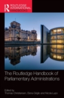 The Routledge Handbook of Parliamentary Administrations - Book