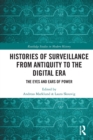 Histories of Surveillance from Antiquity to the Digital Era : The Eyes and Ears of Power - Book