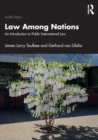 Law Among Nations : An Introduction to Public International Law - Book