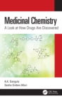 Medicinal Chemistry : A Look at How Drugs Are Discovered - Book