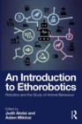 An Introduction to Ethorobotics : Robotics and the Study of Animal Behaviour - Book