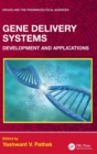 Gene Delivery Systems : Development and Applications - Book