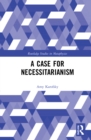 A Case for Necessitarianism - Book