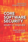 Core Software Security : Security at the Source - Book