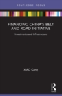 Financing China’s Belt and Road Initiative : Investments and Infrastructure - Book
