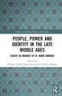 People, Power and Identity in the Late Middle Ages : Essays in Memory of W. Mark Ormrod - Book