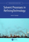 Solvent Processes in Refining Technology - Book