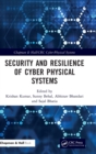Security and Resilience of Cyber Physical Systems - Book