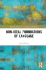 Non-Ideal Foundations of Language - Book