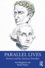 Parallel Lives : Romans and the American Founders - Book