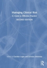 Managing Clinical Risk : A Guide to Effective Practice - Book