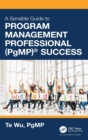 The Sensible Guide to Program Management Professional (PgMP) (R) Success - Book