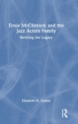 Ernie McClintock and the Jazz Actors Family : Reviving the Legacy - Book