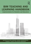 BIM Teaching and Learning Handbook : Implementation for Students and Educators - Book