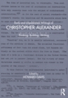 Early and Unpublished Writings of Christopher Alexander : Thinking, Building, Writing - Book