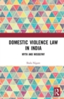Domestic Violence Law in India : Myth and Misogyny - Book
